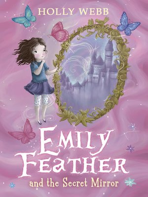 cover image of Emily Feather and the Secret Mirror
